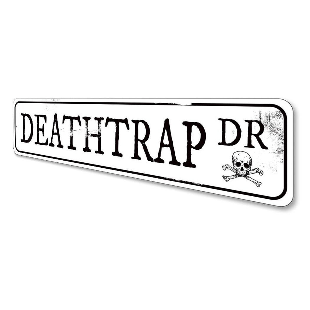 Deathtrap Drive Sign