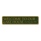 Welcome to our Lake House Metal Sign