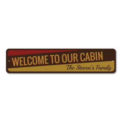 Welcome to our Cabin Metal Sign