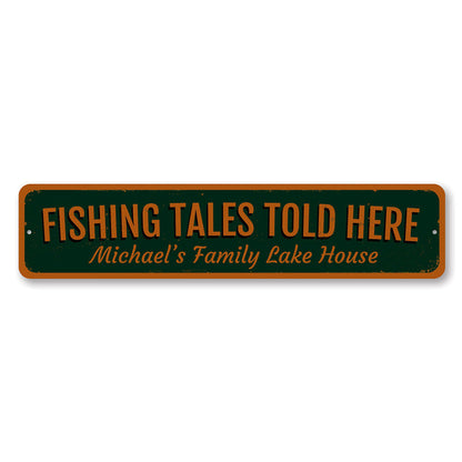 FIshing Tales Told Here Metal Sign