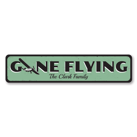 Gone Flying Metal Sign