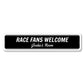 Welcome Race Fans Metal Sign