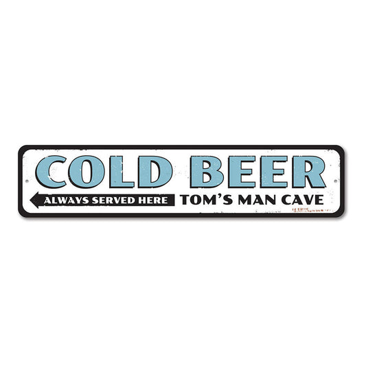 Cold Beer Always Served Here Metal Sign