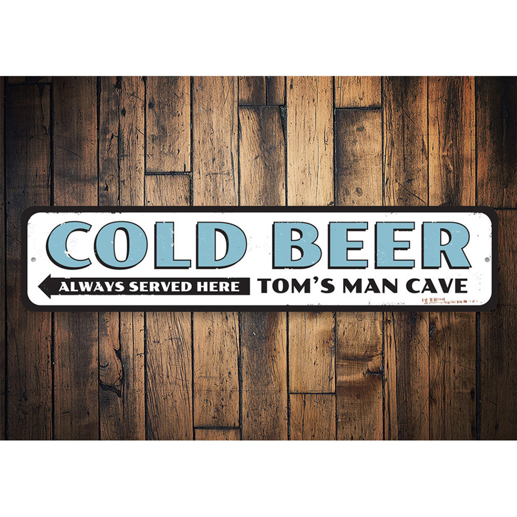 Cold Beer Always Served Here Sign