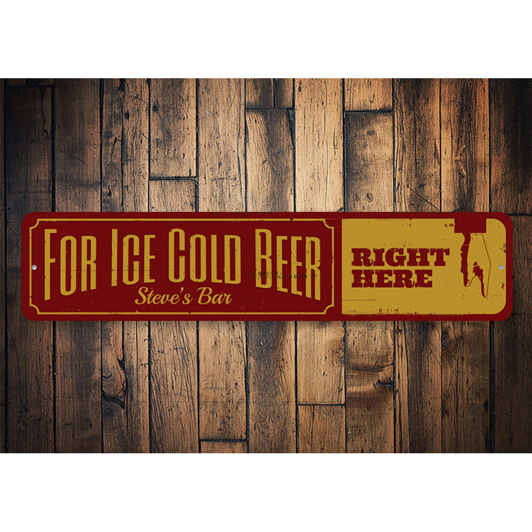 Ice Cold Beer Right Here Sign
