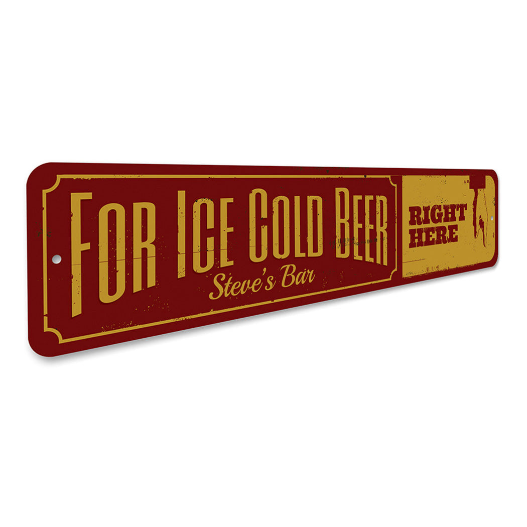 Ice Cold Beer Right Here Sign