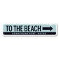 To the Beach Sign