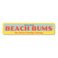 Welcome Beach Bums Metal Sign