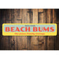 Welcome Beach Bums Sign