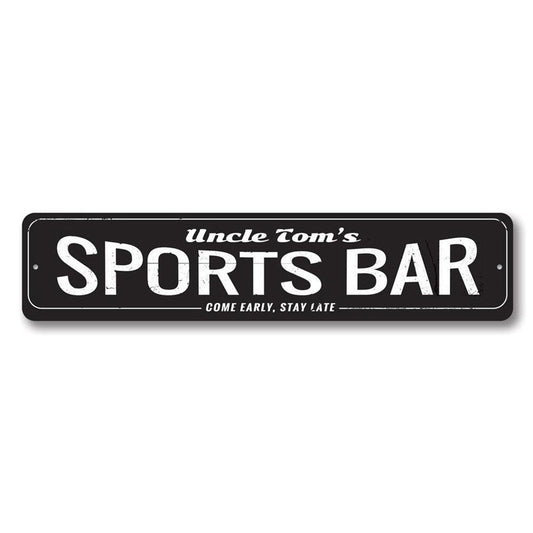 Come Early Stay Late Sports Bar Metal Sign