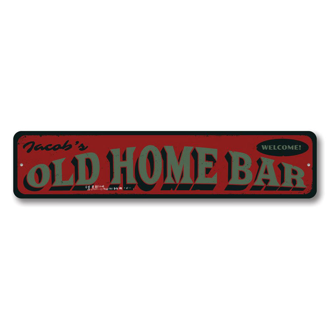 Welcome Old Home Bar Sign