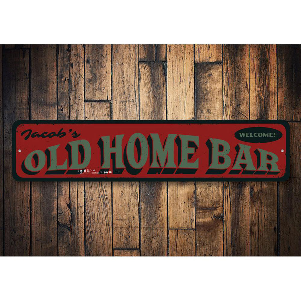 Welcome Old Home Bar Sign