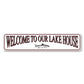 Welcome to Lake House Metal Sign