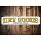 Dry Goods Sign