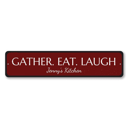 Gather Eat Laugh Metal Sign