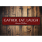 Gather Eat Laugh Sign