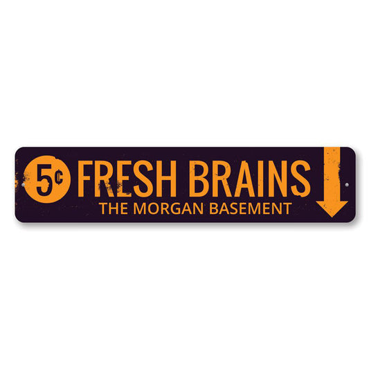 Fresh Brains Metal Sign
