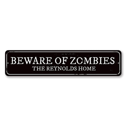 Beware of Zombies Metal Sign