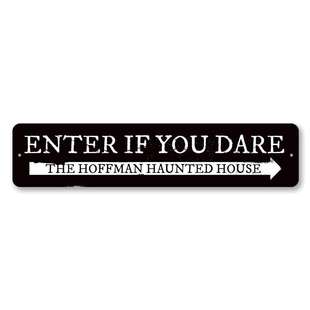 Enter if You Dare Metal Sign