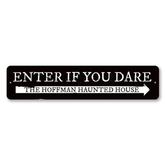 Enter if You Dare Metal Sign