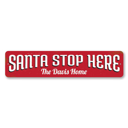 Santa Stop Here Home Metal Sign
