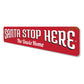 Santa Stop Here Home Sign