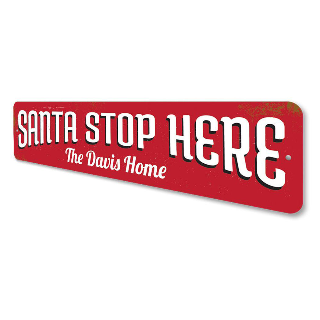 Santa Stop Here Home Sign
