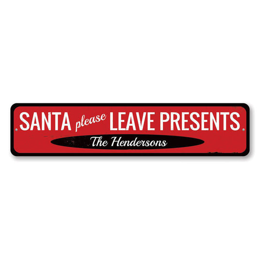 Santa Please Leave Presents Metal Sign