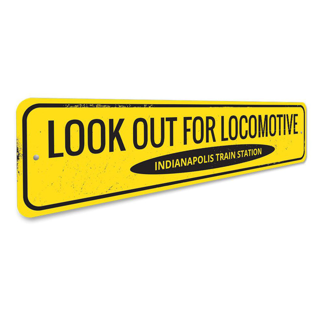 Look Out For Locomotive Sign