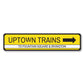 Uptown Trains Metal Sign