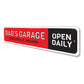 Dads Garage Open Daily Sign