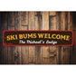 Ski Bums Welcome Sign