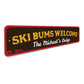 Ski Bums Welcome Sign