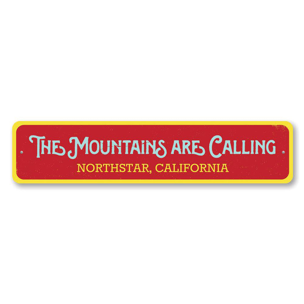 The Mountains Are Calling Sign