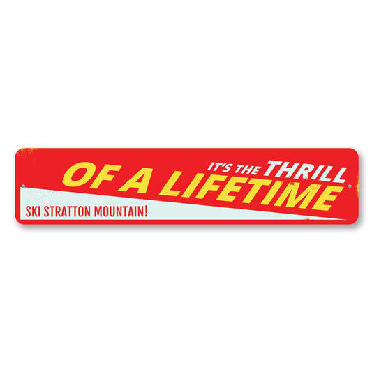 Ski Thrill of a Lifetime Metal Sign