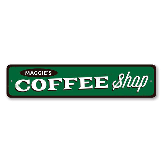 Coffee Shop Name Metal Sign