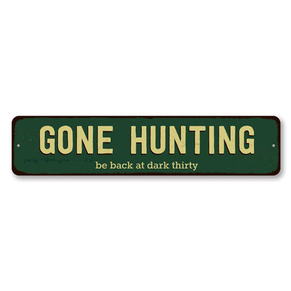Gone Hunting Metal Sign