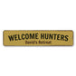 Welcome Hunters Metal Sign