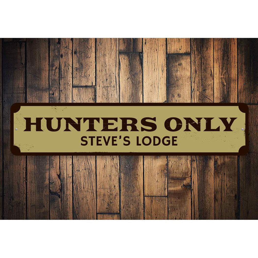 Hunters Only Sign