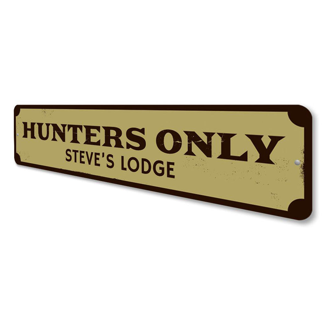 Hunters Only Sign