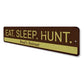 Eat Sleep Hunt Sign
