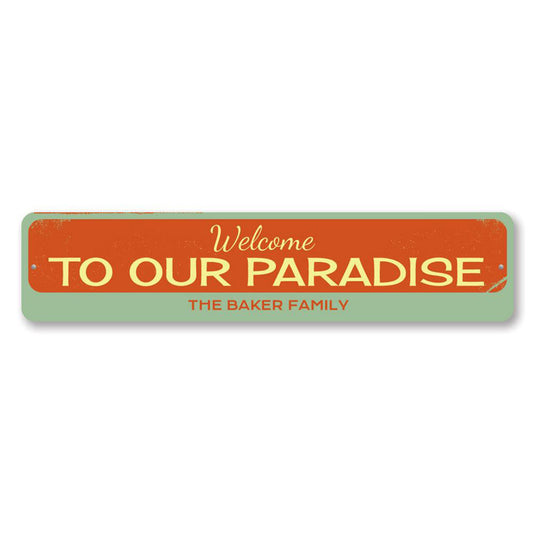 Welcome To Our Paradise Sign