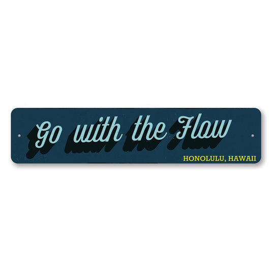 Go With the Flow Metal Sign