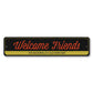 Welcome Friends Home Bar Metal Sign