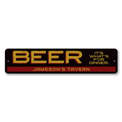 Beer It's What's For Dinner Metal Sign