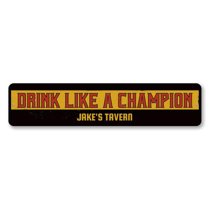 Drink Like a Champion Metal Sign