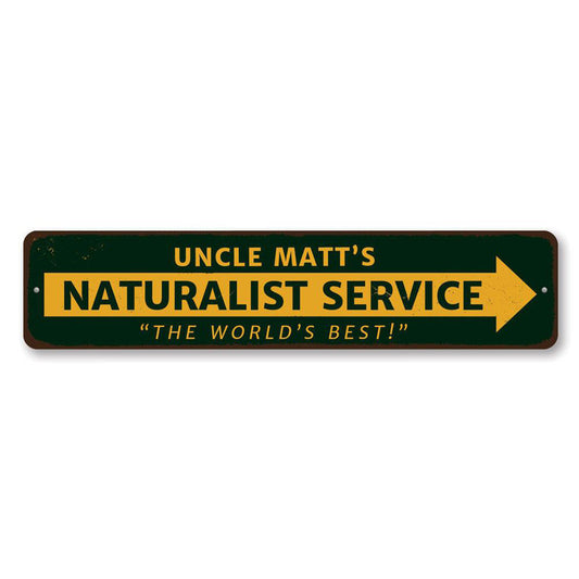 Naturalist Service Metal Sign