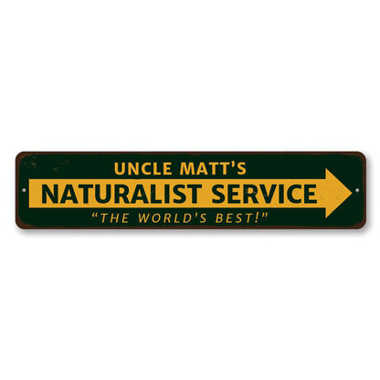 Naturalist Service Metal Sign