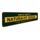 Naturalist Service Sign