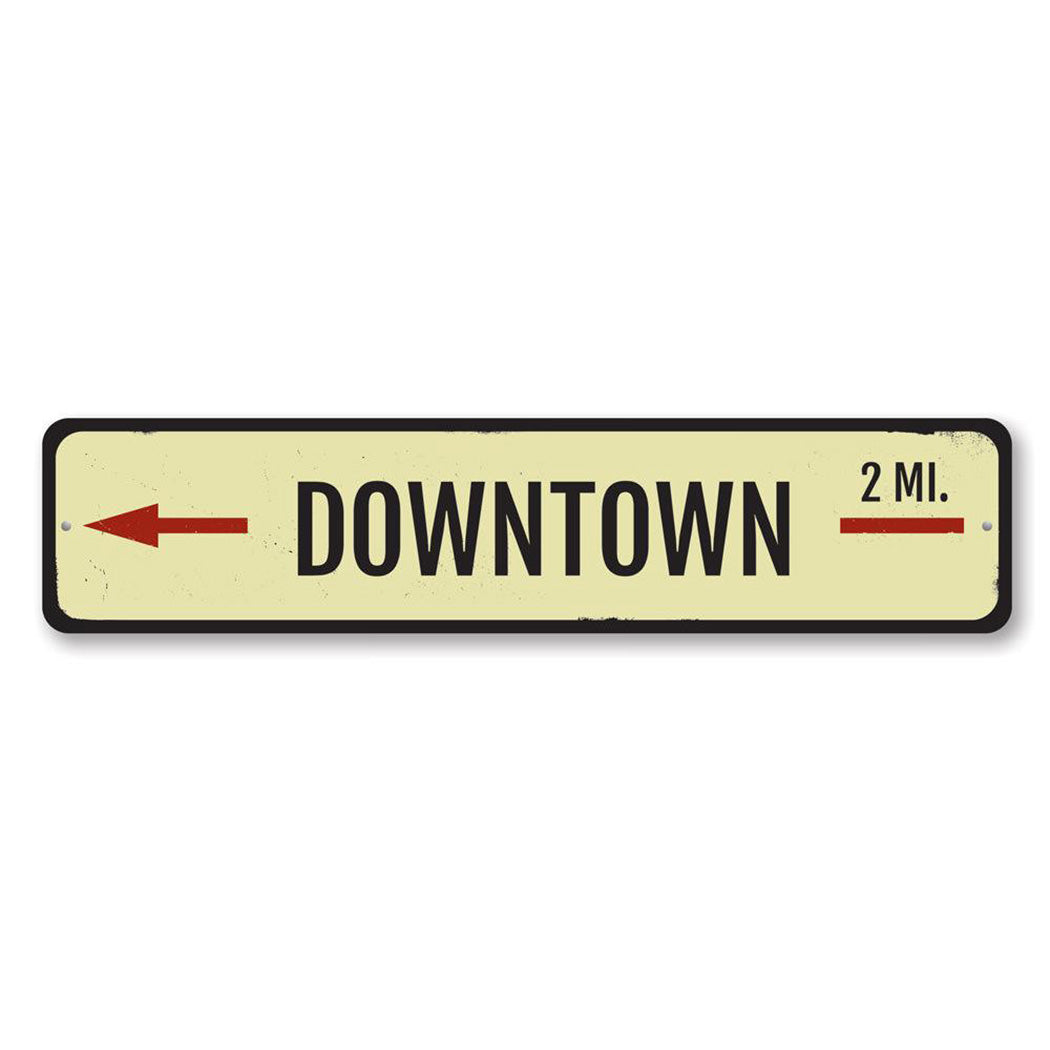 Downtown Mileage Metal Sign
